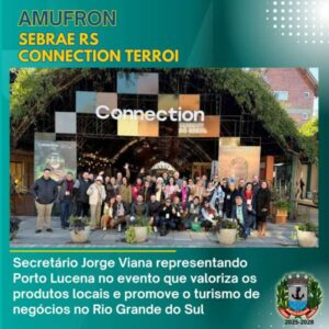 Leia mais sobre o artigo Porto Lucena é representado no Connection Terroir RS, evento que promove turismo e produtos regionais