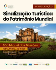 Leia mais sobre o artigo São Miguel das Missões inaugura nova sinalização turística em solenidade oficial no dia 16 de junho