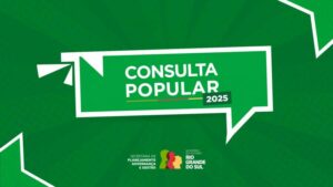 Leia mais sobre o artigo Envio de propostas para Consulta Popular 2025 segue até domingo (10)