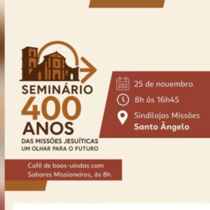 Leia mais sobre o artigo Seminário “400 anos das Missões Jesuíticas” debate potencial turístico e novos investimentos para a região